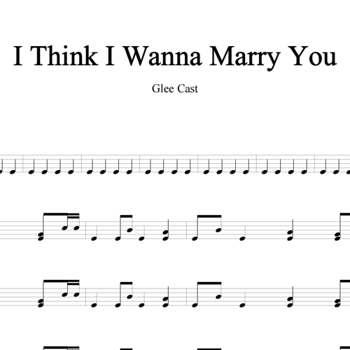 鼓谱*Glee Cast_I Think I Wanna Marry You.asp